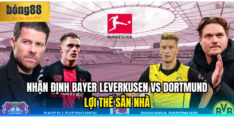 Nhận định Bayer Leverkusen vs Dortmund